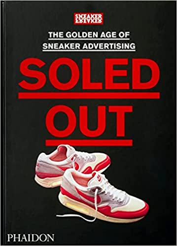 SOLED OUT - THE GOLDEN AGE OF SNEAKER ADVERTISING
